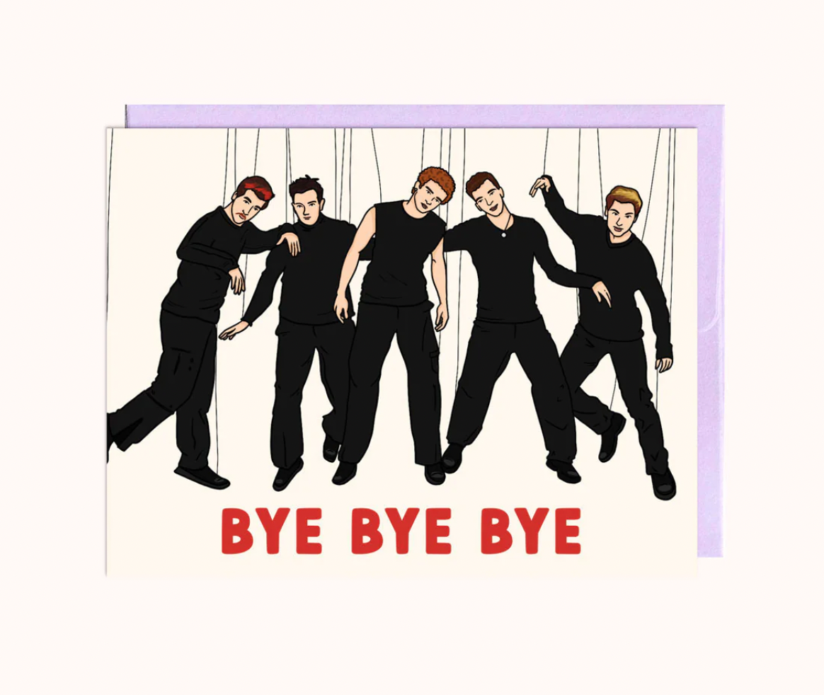 BYE BYE BYE CARD